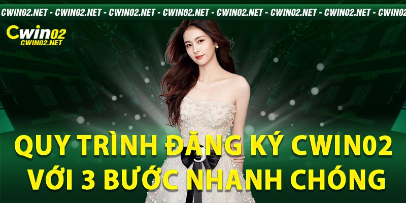 đăng ký Cwin02