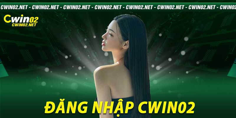 đăng nhập Cwin02