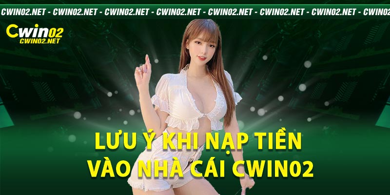 nạp tiền Cwin02