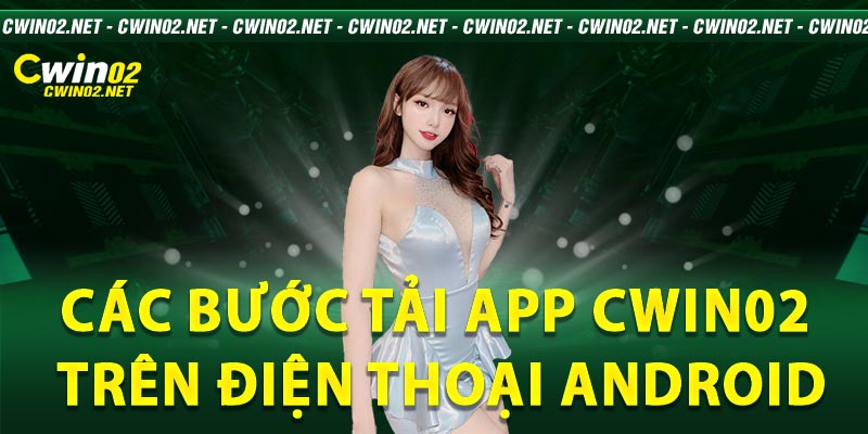 tải app Cwin02